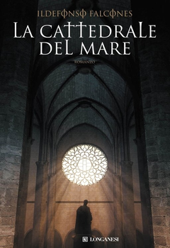 Ildefonso Falcones - La cattedrale del mare (2011)