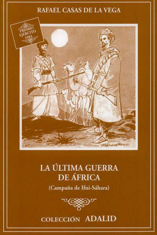 la ultima guerra de africa campana ifni sahara rafael casas de l - La ultima guerra de Africa (Campaña de Ifni-Sahara)