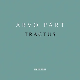 Estonian Philharmonic Chamber Choir • Arvo Pärt: Tractus (2023)    .flac  96.0 kHz/24 bit