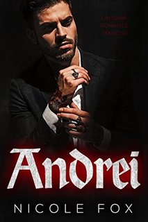 Nicole Fox - Eredi dell’Impero della Bratva Vol. 3. Andrei (2022)