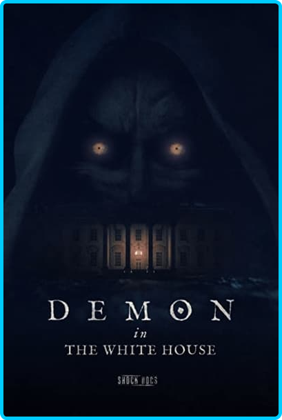 Demon-in-the-White-House-2021-PROPER-1080p-WEBRip-x265-RARBG.png