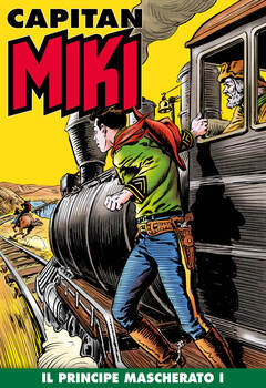 Capitan Miki 127 - Il principe mascherato I (2021)