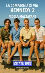 Nicola Mazzacane – La compagnia di via Kennedy 2. Estate 1983 (2026)