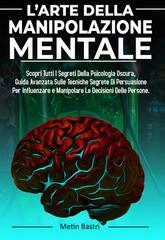 Metin Bastri – L’Arte Della Manipolazione Mentale (2026)