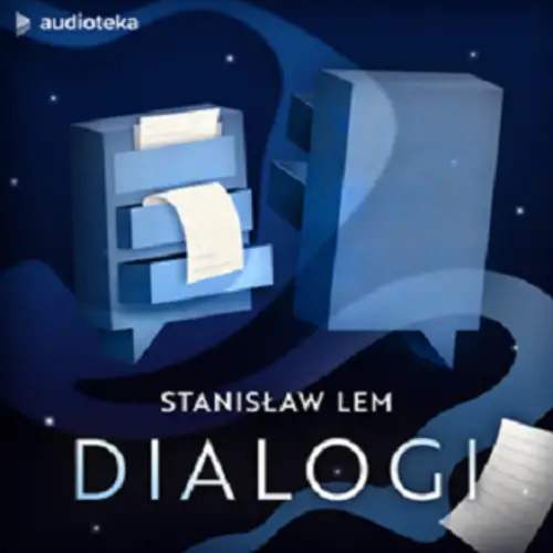 Stanisław Lem - Dialogi (2023) [AUDIOBOOK PL]