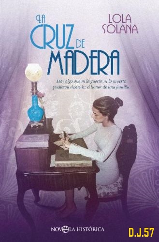 1 - La cruz de madera - Lola Solana