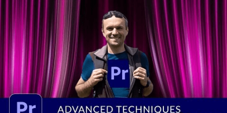 Advanced Techniques in Adobe Premiere Pro