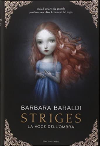 Barbara Baraldi –  Striges. La voce dell’ombra.  (2014)