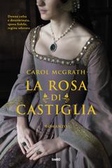 Carol McGrath – La rosa di Castiglia (2023)