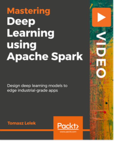 Mastering Deep Learning using Apache Spark