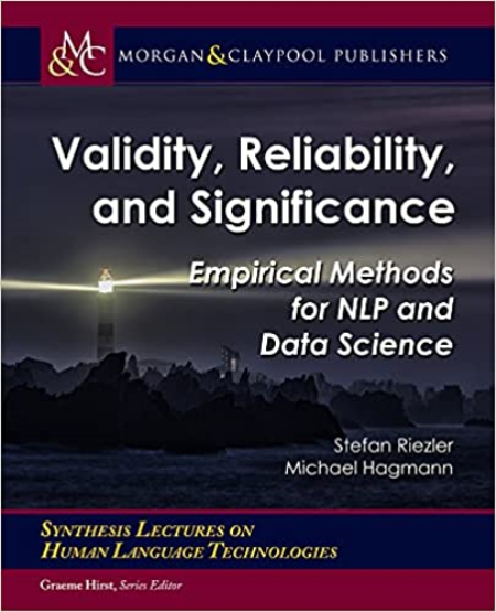 Validity, Reliability, and Significance: Empirical Methods for Nlp and Data Science