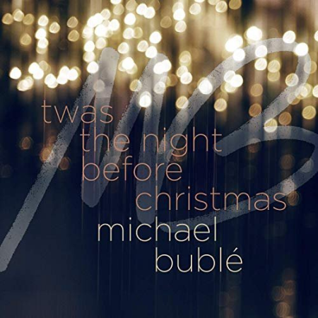 Michael Bublé - 'Twas the Night Before Christmas (Single) (2019) FLAC