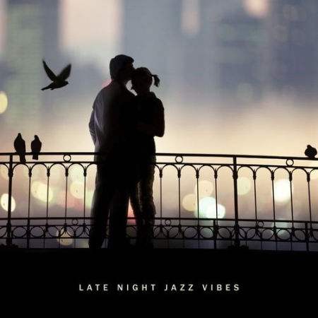 Jazz Sax Lounge Collection - Late Night Jazz Vibes : Chilled Sensual and Romantic Bossa Nova for Lovers (2021)