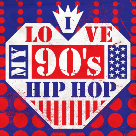 VA   I Love My 90s Hip Hop (2019)