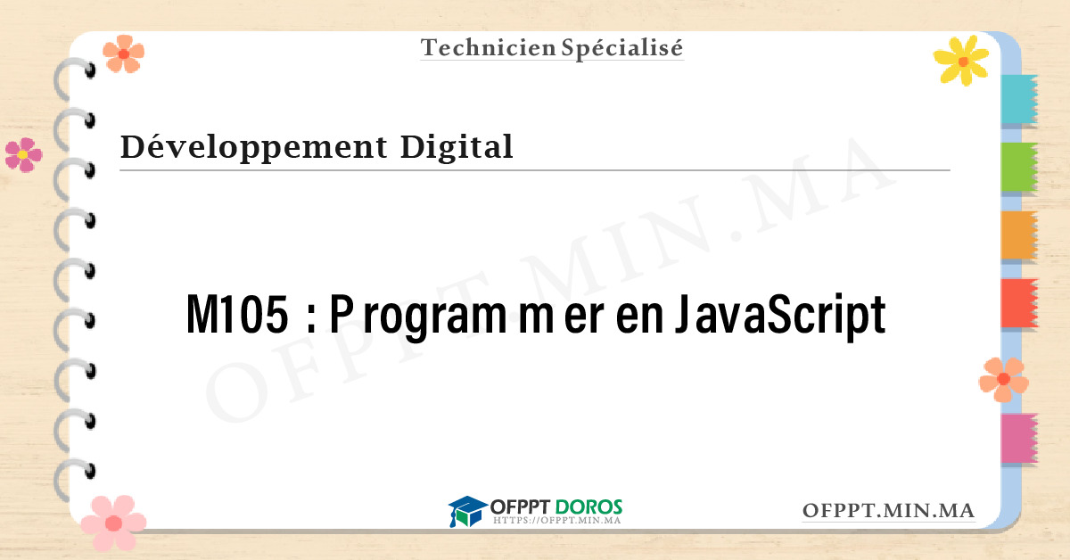 Sommaire détaillé du cours Programmer en JavaScript M105 OFPPT - Structure du module