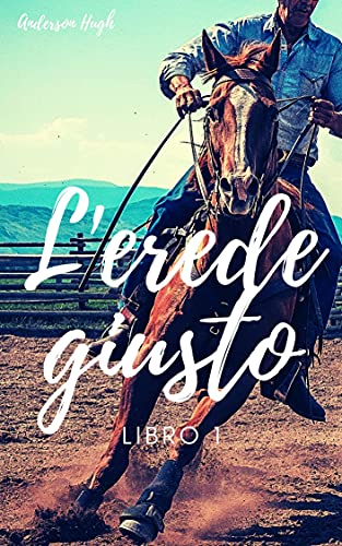 Anderson Hugh – L’erede giusto: Libro 1 (2021)