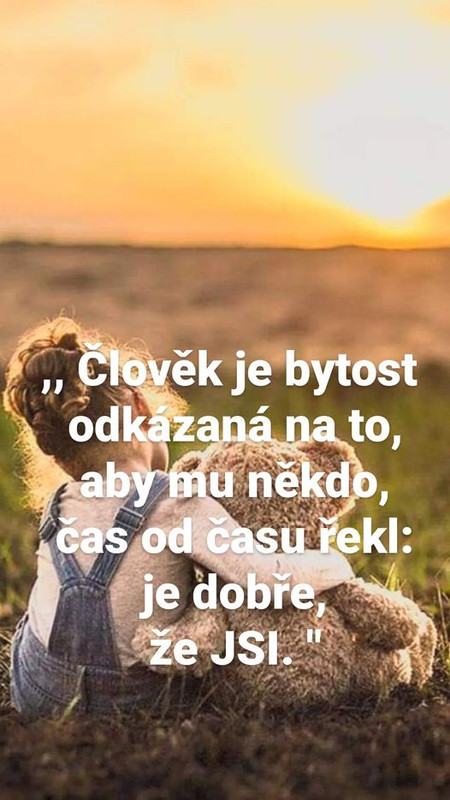 moudro  člověk potřebuje potěšit