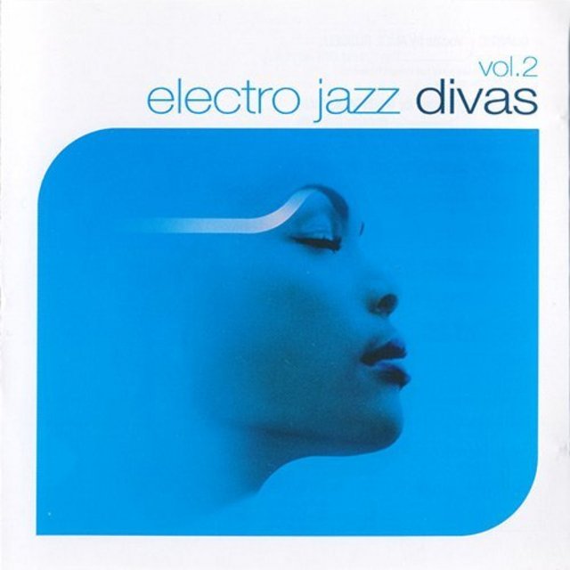 Jazz flac. Электро джаз. Electro Jazz Music. Jazz Divas the very best of, Vol.2. Electronic Diva.