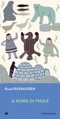 Knud Rasmussen – A nord di Thule (2025)