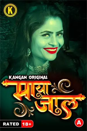 Mayajaal (2023) UNRATED 720p HEVC HDRip Kangan S01 Part 1 Hot Series x265 AAC [250MB]