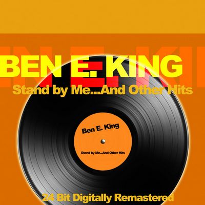 Ben E. King - Stand By Me... And Other Hits (2018) [WEB Hi-Res]