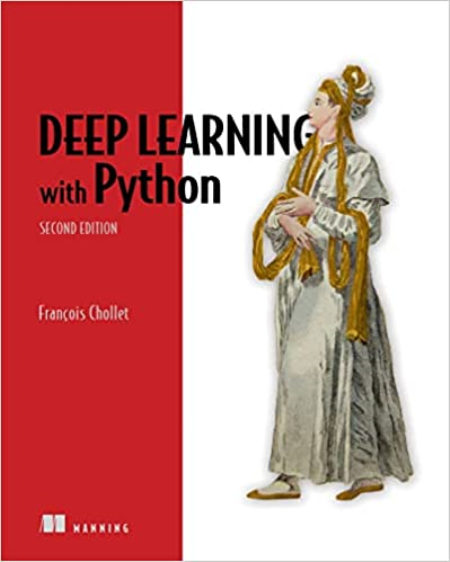 Deep Learning with Python, 2nd Edition (Final Release) Deep Learning with Python, 2nd Edition (Final Release)