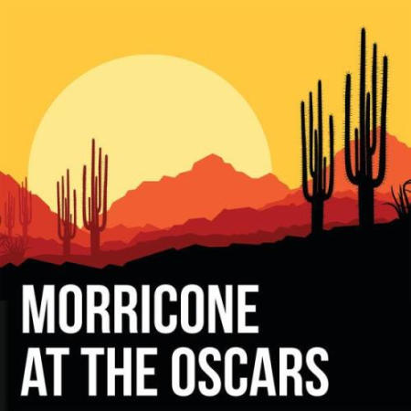 Ennio Morricone   Morricone at the Oscars (2021) FLAC