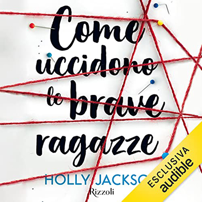 Holly Jackson - Come uccidono le brave ragazze (2022) (mp3 - 128 kbps)