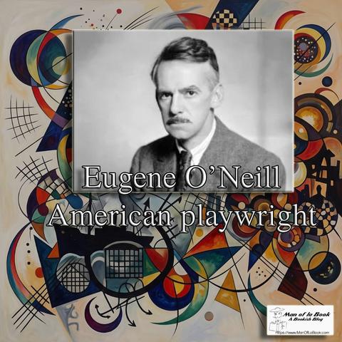 Fun Facts Friday: Eugene O’Neill