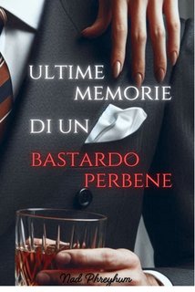 Nad Phreyhum - Ultime memorie di un bastardo perbene (2024)