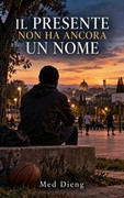 Med Dieng - Il presente non ha ancora un nome (2026)
