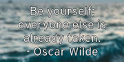 be-yourself-everyone-else-is-already-taken-oscar-wilde