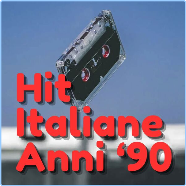 Various Artists - Hit Italiane Anni '90 (2024) [320 Kbps] 8vv5dnq0nmv6