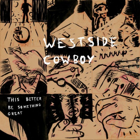 Westside Cowboy - This Better Be Something Great (2025)