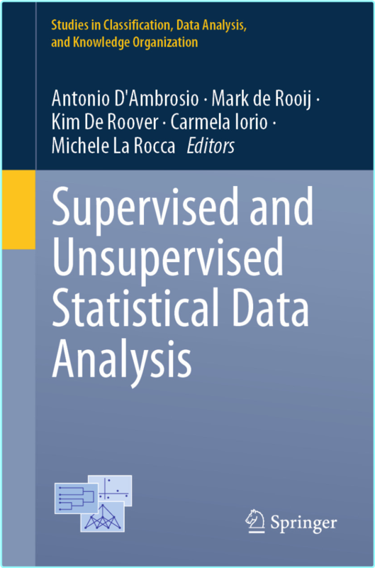 Supervised And Unsupervised Statistical Data Analysis (Antonio D’Ambrosio, Mark de Rooij, Kim De Roover, Carmela Iorio, Michele La Rocca)
