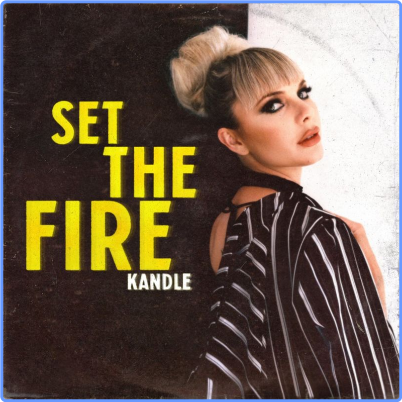 Kandle - Set the Fire (Album, 2021) mp3 320 Kbps