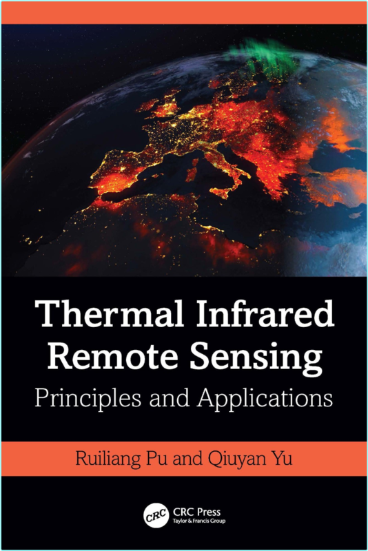 Thermal Infrared Remote Sensing Principles And Applications (2025) (Ruiliang Pu)