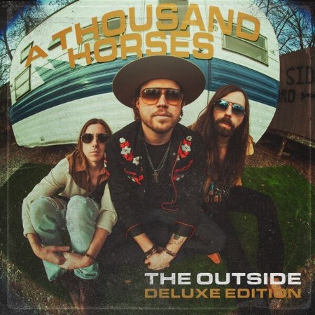 A Thousand Horses - The Outside (Deluxe Album Edition) (2025)