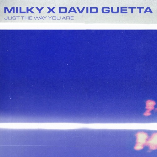Milky x David Guetta - Just The Way You Are (David Guetta Remix) (2026)