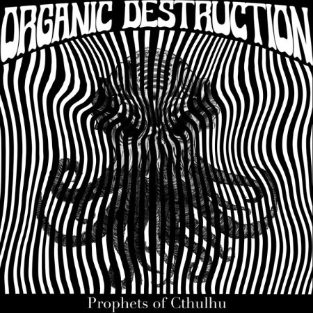 Organic Destruction - Prophets Of Cthulhu (2025)