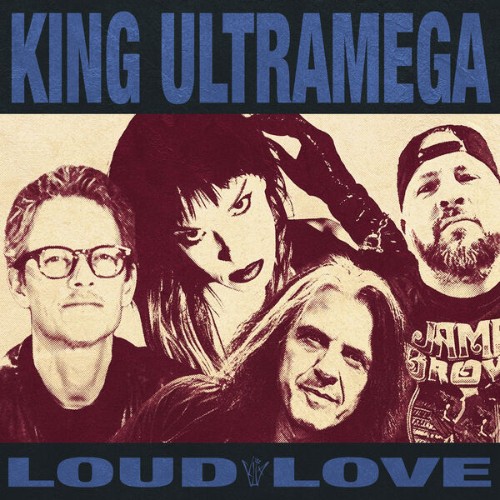King Ultramega - Loud Love (Feat. Lzzy Hale & Dave Krusen) (2026) MP3