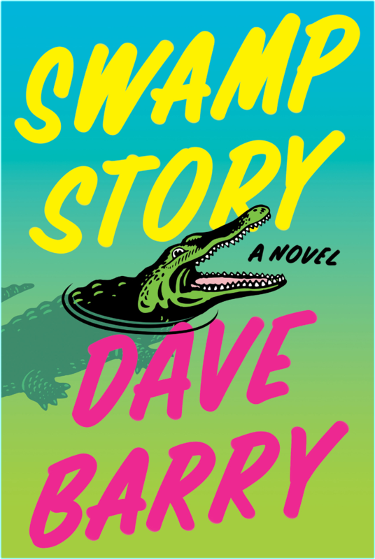 Barry Dave Swamp Story A Novel Retail