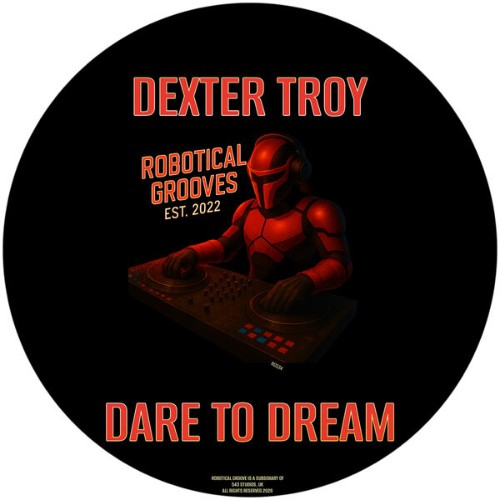 Dexter Troy - Dare To Dream (2026) MP3