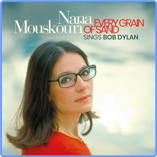 Nana Mouskouri - Every Grain of Sand (Album, 2021) mp3 320 Kbps