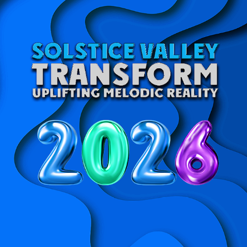 VA - Transform Uplifting Melodic Reality - Solstice Valley (2026)