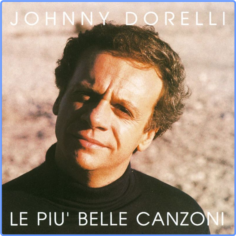 Johnny Dorelli - Le Piu' Belle Canzoni (Album, CGD EastWest Italy, 1990) FLAC LossLess