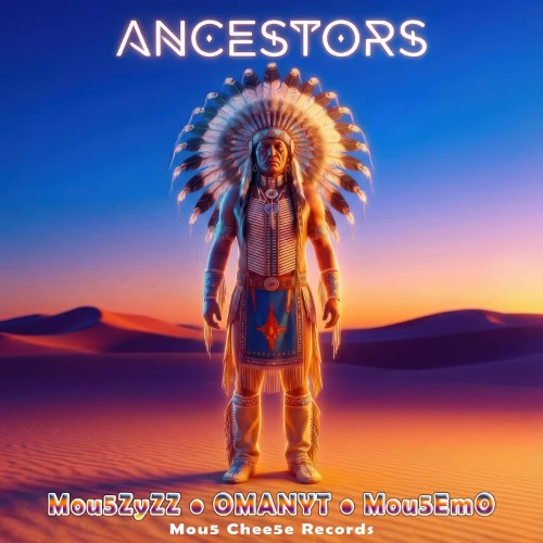 Mou5zyzz & Omanyt & Mou5emo - Ancestors (2026)