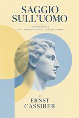 Ernst Cassirer – Saggio sull’uomo (2026)