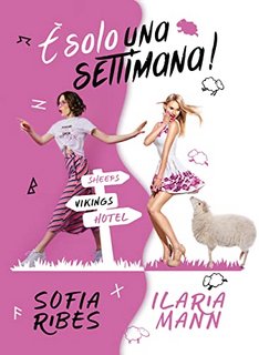 Ilaria Mann, Sofia Ribes - È solo una settimana! (2023)