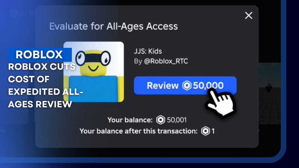 Roblox Cuts Cost of Expedited All-Ages Review